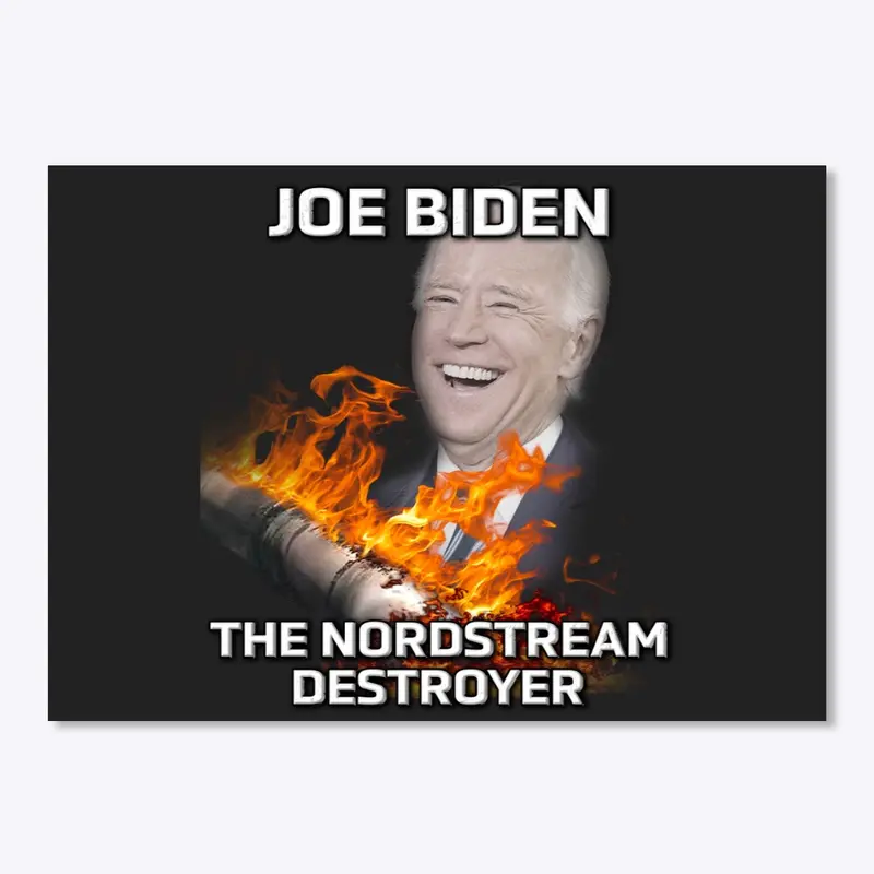 Joe Biden: Nordstream Destroyer